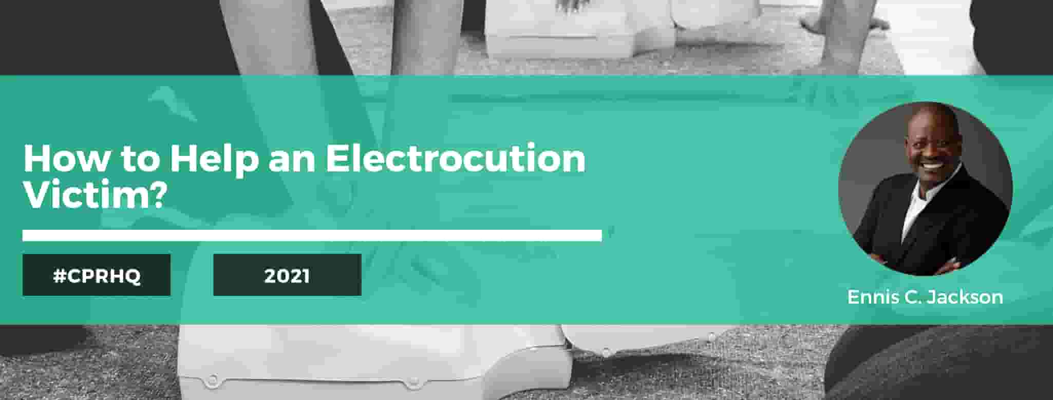 How To Help An Electrocution Victim